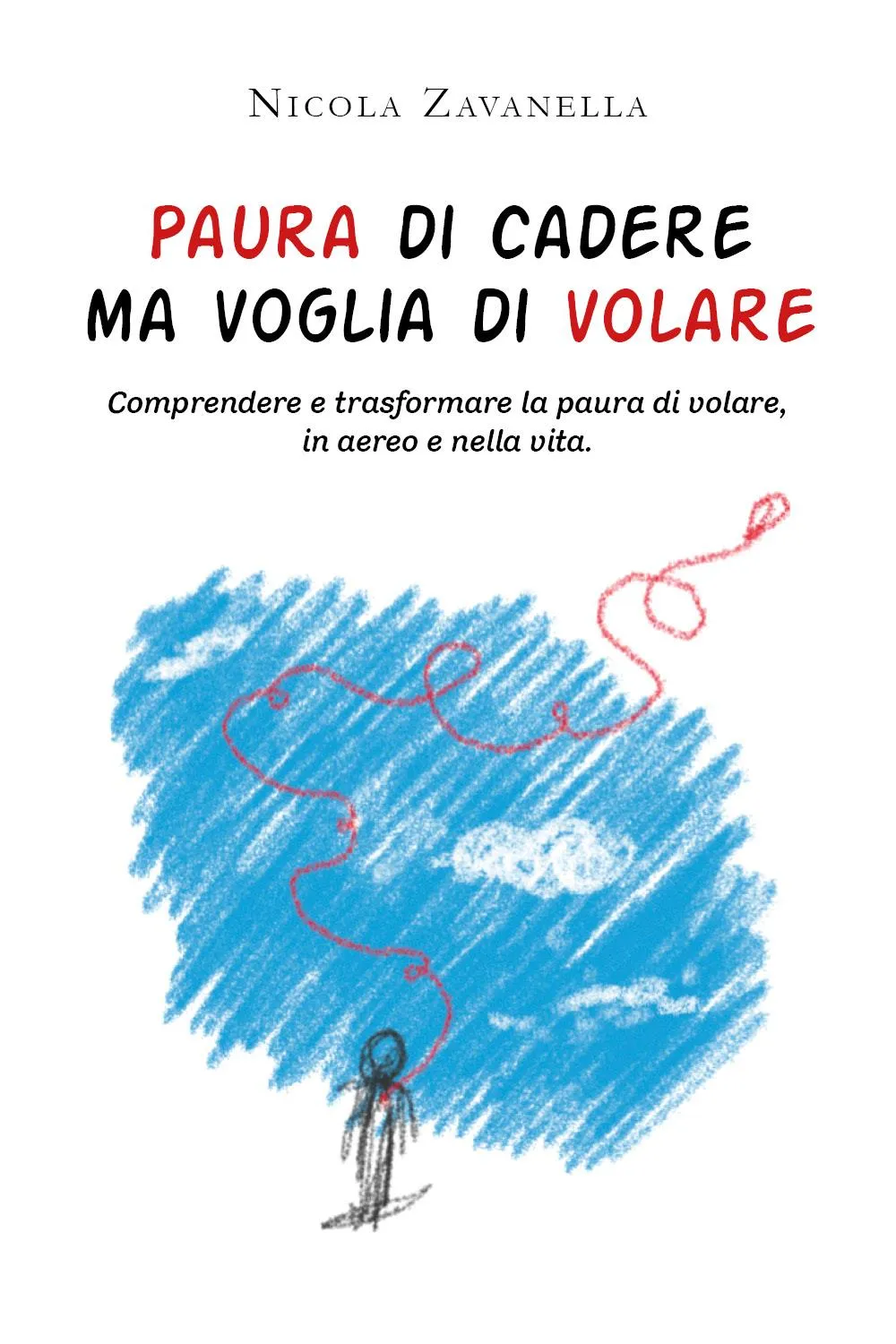 Copertina del libro «Paura di cadere ma voglia di volare» di Nicola Zavanella
